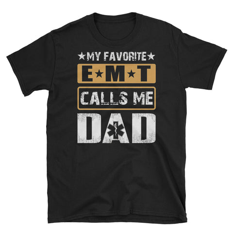 Image of My Favorite EMT Calls Me Dad Short-Sleeve Unisex T-Shirt, Father's Day Gift For EMT's Dad