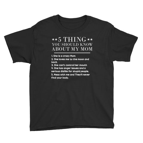 Image of 5 Thing You Should Know About My Mom Youth Short Sleeve T-Shirt, Funny Mother's Day Gift For Kids From Mom