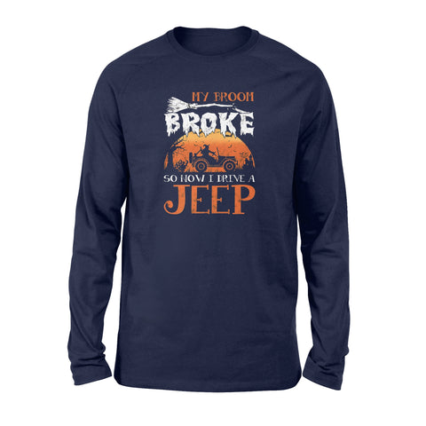 Image of My Broom Broke So Now I Drive A Jeep Halloween - Standard Long Sleeve