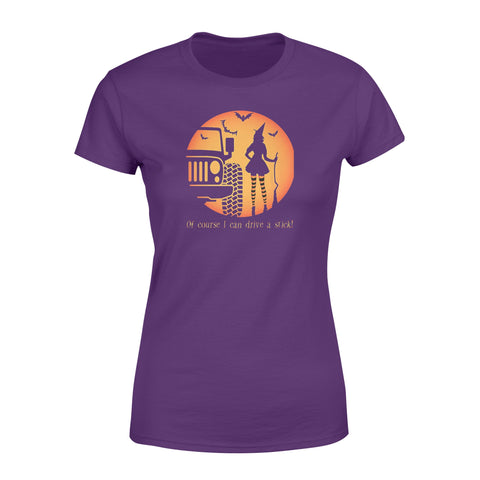 Image of Of Course I Can Drive A Stick Witch Jeep - Standard Women's T-shirt