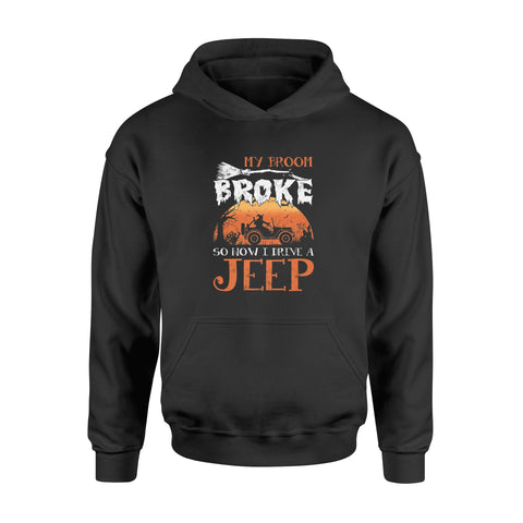 Image of My Broom Broke So Now I Drive A Jeep Halloween - Standard Hoodie