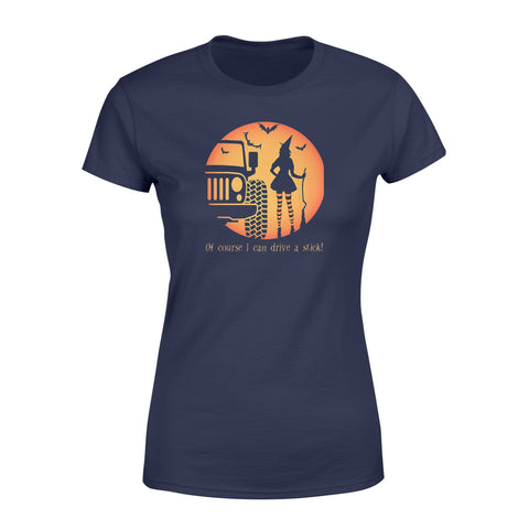 Image of Of Course I Can Drive A Stick Witch Jeep - Standard Women's T-shirt