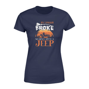 My Broom Broke So Now I Drive A Jeep Halloween - Standard Women's T-shirt