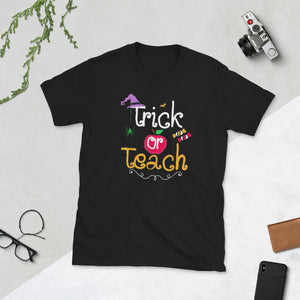 Trick or Teach Funny Halloween Gifts Teachers Short-Sleeve Unisex T-Shirt
