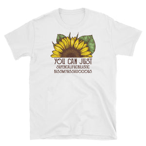Funny Sunflower You Can Just Kiss My Ass... Short-Sleeve Unisex T-Shirt, Sunflower Shirt For Women