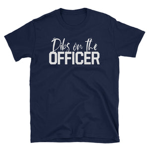 Dibs On The Offlicer Short-Sleeve Unisex T-Shirt, Law Enforcement Wife Shirt Police Officer Shirt