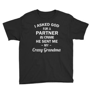 Personalized I Asked God For A Partner In Crime He Sent Me My Crazy Grandma Youth Short Sleeve T-Shirt