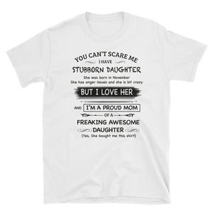 I'm A Proud Mom Of Freaking Awesome November Daughter Short-Sleeve Unisex T-Shirt / Gift For Mom / Birthday Mom Shirt / Awesome Mom Shirt