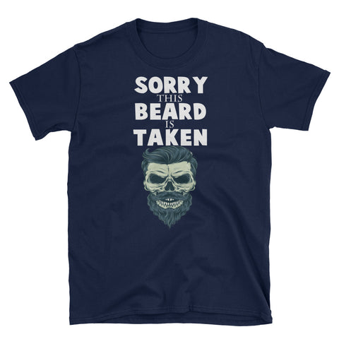 Image of Sorry This Beard Is Taken Short-Sleeve Unisex T-Shirt, Funny Husband Gift For Father's Day