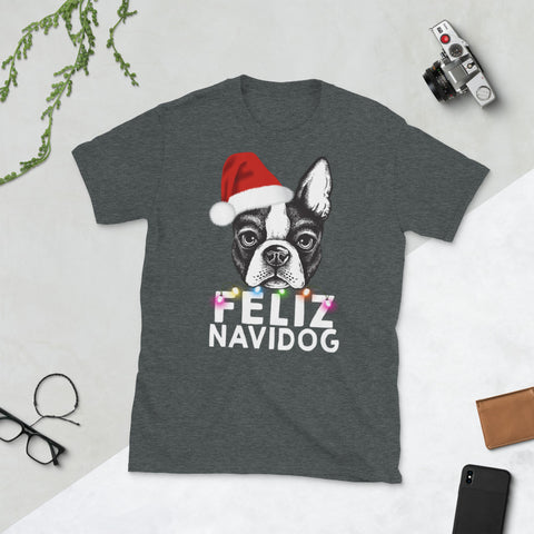 Image of Boston Terrier Cute Feliz Navidog Christmas Short-Sleeve Unisex T-Shirt