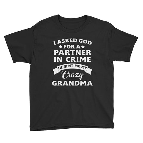 Image of Personalized I Asked God For A Partner In Crime He Sent Me My Crazy Grandma Youth Short Sleeve T-Shirt