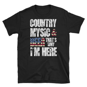 Country Music And Beer That's Why I'm Here Short-Sleeve Unisex T-Shirt