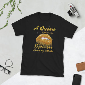 A Queen Was Born in September Living My Best Life Short-Sleeve Unisex T-Shirt
