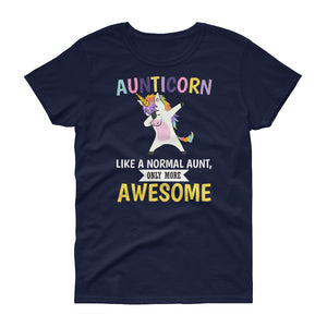 Aunticorn Like A Normal Aunt, Only More Awesome Women's short sleeve t-shirt, Funny Gift For Aunt