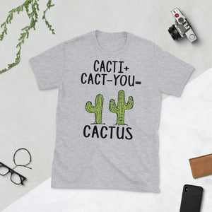 Cacti + Cact-You Cactus Funny Cactus Short-Sleeve Unisex T-Shirt