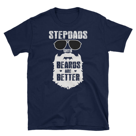 Image of StepDads Beards Are Better Short-Sleeve Unisex T-Shirt, Father's Day Shirt For StepDads