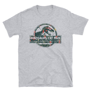 Dinosaurs Eat Man Woman Inherits The Earth Short-Sleeve Unisex T-Shirt, Funny Dinosaurs T-shirt For Women