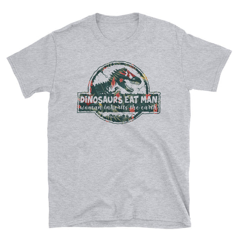 Image of Dinosaurs Eat Man Woman Inherits The Earth Short-Sleeve Unisex T-Shirt, Funny Dinosaurs T-shirt For Women