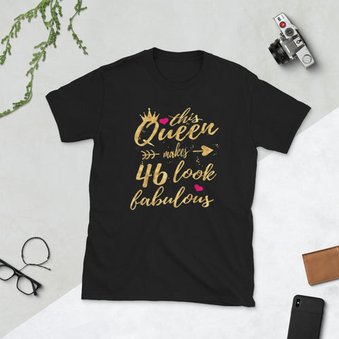 Image of This Queen Makes 46 Look Fabulous 46th Birthday Short-Sleeve Unisex T-Shirt