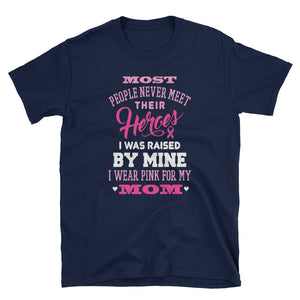 Breast Cancer Awareness -Wear Pink For My Mom Short-Sleeve Unisex T-Shirt
