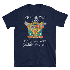 Into The Wild I Go Losing My Way Short-Sleeve Unisex T-Shirt