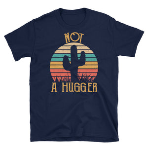 Not A Hugger Short-Sleeve Unisex T-Shirt, Funny Cactus Tee, Desert Cactus, Succulent Shirt, Retro Cactus Shirt, Funny Graphic Tee