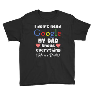 Personalized I Don't Need Google My Dad Know Everything He is A Doctor Youth Short Sleeve T-Shirt, Funny Father's Day Gift For Kids