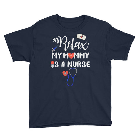 Image of Relax My Mommy Is A Nurse Youth Lightweight Fashion T-Shirt, Mother's Day Gift For Kids From Nurse Mom