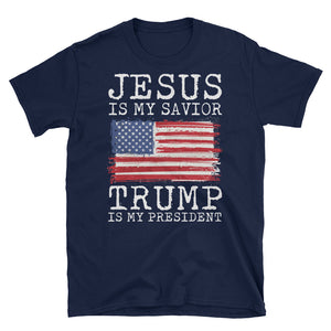 Jesus Is My Savior Trump Is My President 4th Of July Short-Sleeve Unisex T-Shirt, Independence Day Shirt