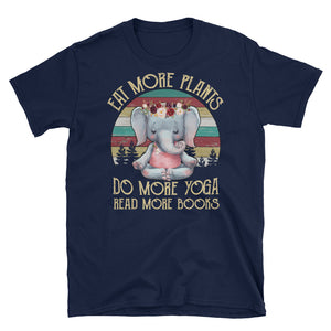 Eat More Plants Do More Yoga Read More Books Short-Sleeve Unisex T-Shirt