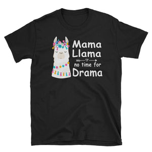 Mama Llama No Time For Drama Short-Sleeve Unisex T-Shirt, Funny Graphic Tee, Funny Mom Shirt, Llama Mom