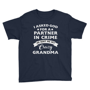 Personalized I Asked God For A Partner In Crime He Sent Me My Crazy Grandma Youth Short Sleeve T-Shirt