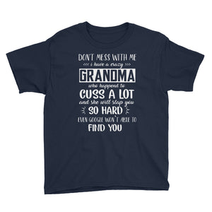 Personalized Don't Mess With Me My Crazy Grandma Will Slap You So Hard Youth Short Sleeve T-Shirt, Funny Youth T-shirt For Kids