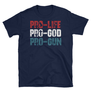 Pro - Life Pro - God Pro - Gun Short-Sleeve Unisex T-Shirt