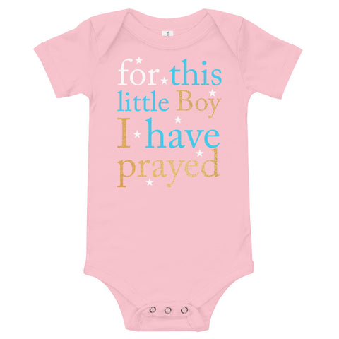 Image of For This Little Boy I Have Prayed Onesies T-Shirt, Funny Bodysuit For New Born Kids From 3 Month To 12 Month
