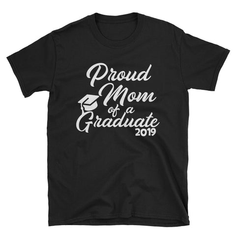 Image of Proud Mom Of A Graduate 2019 Short-Sleeve Unisex T-Shirt, Mother's Day Shirt For Mom