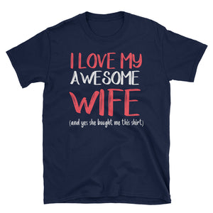 I love My Awesome Wife Short-Sleeve Unisex T-Shirt, Valentine Gift For Wife From Husband