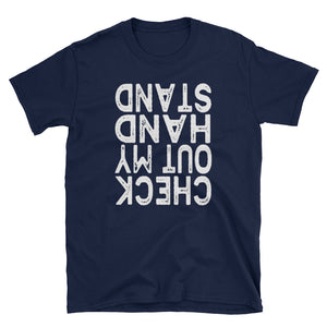 Check Out My Handstand - Cool Sport Short-Sleeve Unisex T-Shirt
