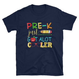 Pre-K Just Got Alot Cooler - BACK TO SCHOOL Short-Sleeve Unisex T-Shirt