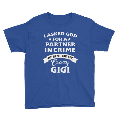 Image of Personalized I Asked God For A Partner In Crime He Sent Me My Crazy GiGi Youth Short Sleeve T-Shirt, Funny Youth T-shirt For Kids