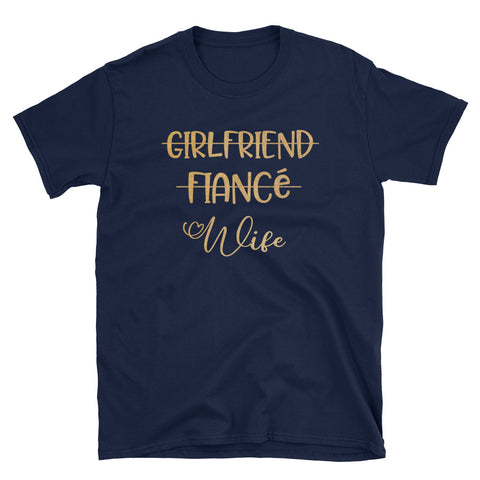 Image of Girlfriend Fiancé Wife Short-Sleeve Unisex T-Shirt, Wife Shirt, Wedding Shirt For Wife