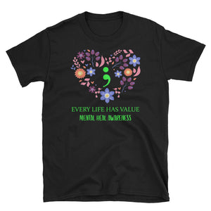 Every Life Has Value Metal Health Awareness Short-Sleeve Unisex T-Shirt, Autism Awareness T-shirt