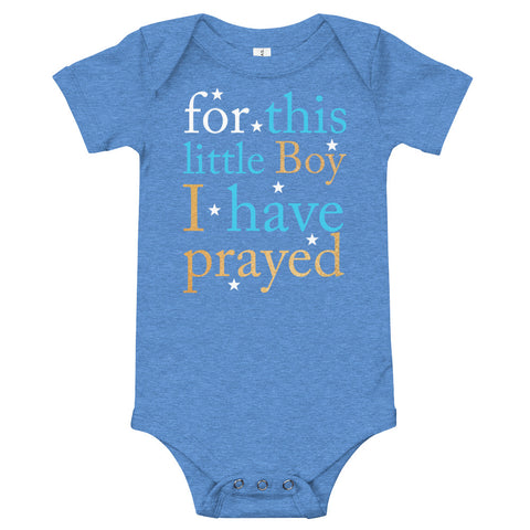 Image of For This Little Boy I Have Prayed Onesies T-Shirt, Funny Bodysuit For New Born Kids From 3 Month To 12 Month