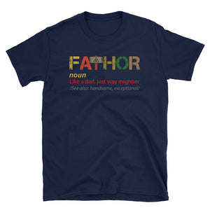 Fa-Thor Like Dad Just Way Mightier Hero Short-Sleeve Unisex T-Shirt, Funny Fa-Thor Shirt For Father's Day