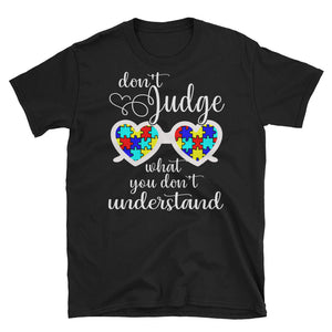 Don't Judge What You Don't Understand Short-Sleeve Unisex T-Shirt, Autism Awareness Gift