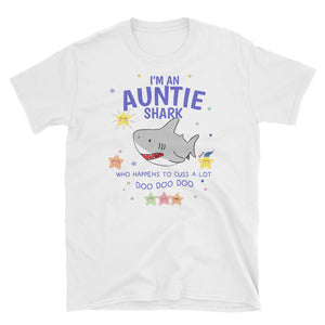 Personalized Funny I'm An Auntie Shark Who Happens To Cuss A Lot Doo Doo Doo Short-Sleeve Unisex T-Shirt