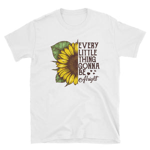 Every Little Thing Gonna Be Alright Short-Sleeve Unisex T-Shirt, Watercolor Sunflower T-shirt, Sunflower Quotes T-shirt For Women