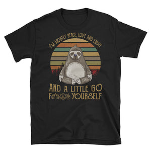 Vintage I'm Mostly Love Like And A Little Go Fuck Yourself Short-Sleeve Unisex T-Shirt, Sloth Lover, Yoga Shirt, Funny Sloth Graphic Tee
