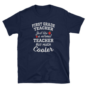First Grade Teacher but Much Cooler Short-Sleeve Unisex T-Shirt