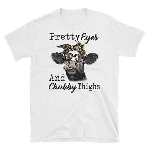 Image of Pretty Eyes And Chubby Thighs Short-Sleeve Unisex T-Shirt, Heifer Lover Shirt, Farmer Life Shirt, Women T-shirt